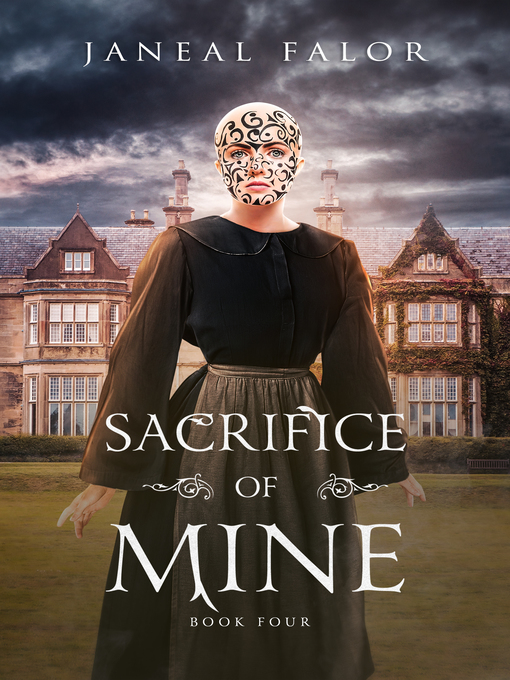 Title details for Sacrifice of Mine (Mine #4) by Janeal Falor - Available
